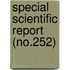Special Scientific Report (No.252)
