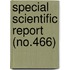 Special Scientific Report (No.466)