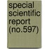 Special Scientific Report (No.597)