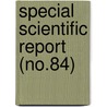 Special Scientific Report (No.84) door Wildlife Service