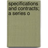 Specifications And Contracts; A Series O by Waddell