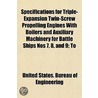 Specifications For Triple-Expansion Twin door United States. Engineering