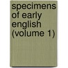 Specimens Of Early English (Volume 1) door Richard Morris