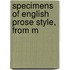 Specimens Of English Prose Style, From M