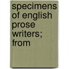 Specimens Of English Prose Writers; From door Unknown Author