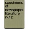 Specimens Of Newspaper Literature (V.1); door J.E. Ed. Buckingham