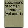 Specimens Of Roman Literature (Volume 1) door Charles Thomas Cruttwell