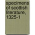 Specimens Of Scottish Literature, 1325-1