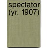 Spectator (Yr. 1907) door Books Group