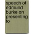 Speech Of Edmund Burke On Presenting To
