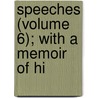 Speeches (Volume 6); With A Memoir Of Hi by George Canning