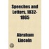 Speeches And Letters, 1832-1865
