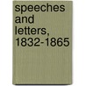 Speeches And Letters, 1832-1865 by Abraham Lincoln