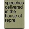 Speeches Delivered In The House Of Repre door Jay Ed. Levy