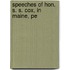 Speeches Of Hon. S. S. Cox, In Maine, Pe