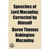 Speeches Of Lord Macaulay; Corrected By