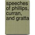 Speeches Of Phillips, Curran, And Gratta