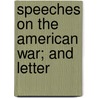 Speeches On The American War; And Letter door Edmund R. Burke