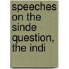 Speeches On The Sinde Question, The Indi door William Joseph Eastwick