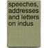 Speeches, Addresses And Letters On Indus