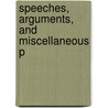 Speeches, Arguments, And Miscellaneous P door David Dudley Field