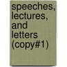 Speeches, Lectures, And Letters (Copy#1) door Wendell Phillips
