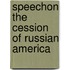 Speechon The Cession Of Russian America