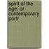 Spirit Of The Age; Or Contemporary Portr