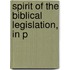 Spirit Of The Biblical Legislation, In P