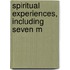 Spiritual Experiences, Including Seven M