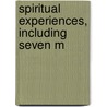 Spiritual Experiences, Including Seven M door Robert Cooper
