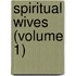 Spiritual Wives (Volume 1)