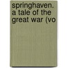 Springhaven. A Tale Of The Great War (Vo door Richard D. Blackmore