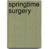 Springtime Surgery by Delwin Morton Campbell