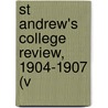 St Andrew's College Review, 1904-1907 (V door St Andrew'S. College
