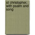 St Christopher, With Psalm And Song