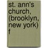 St. Ann's Church, (Brooklyn, New York) F