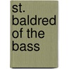 St. Baldred Of The Bass by James Miller