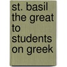 St. Basil The Great To Students On Greek by Saint Basil
