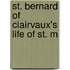 St. Bernard Of Clairvaux's Life Of St. M