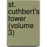 St. Cuthbert's Tower (Volume 3)