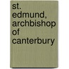 St. Edmund, Archbishop Of Canterbury door Bernard Nicolas Ward