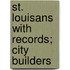 St. Louisans With Records; City Builders