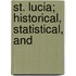 St. Lucia; Historical, Statistical, And