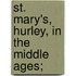 St. Mary's, Hurley, In The Middle Ages;