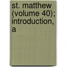 St. Matthew (Volume 40); Introduction, A door William Fletcher Slater