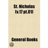 St. Nicholas (V.17 Pt.01) by General Books