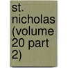 St. Nicholas (Volume 20 Part 2) door Mary Mapes Dodge