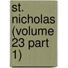 St. Nicholas (Volume 23 Part 1) by Mary Mapes Dodge