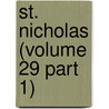 St. Nicholas (Volume 29 Part 1) by Mary Mapes Dodge